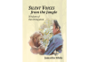 Silent Voices from the Jungle by Jamartin Sihite