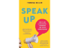  Speak Up by Theresa Miller