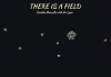 THERE IS A FIELD by Kavisha Mazzella