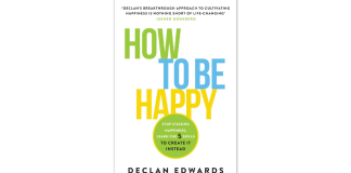 How to Be Happy by Declan Edwards